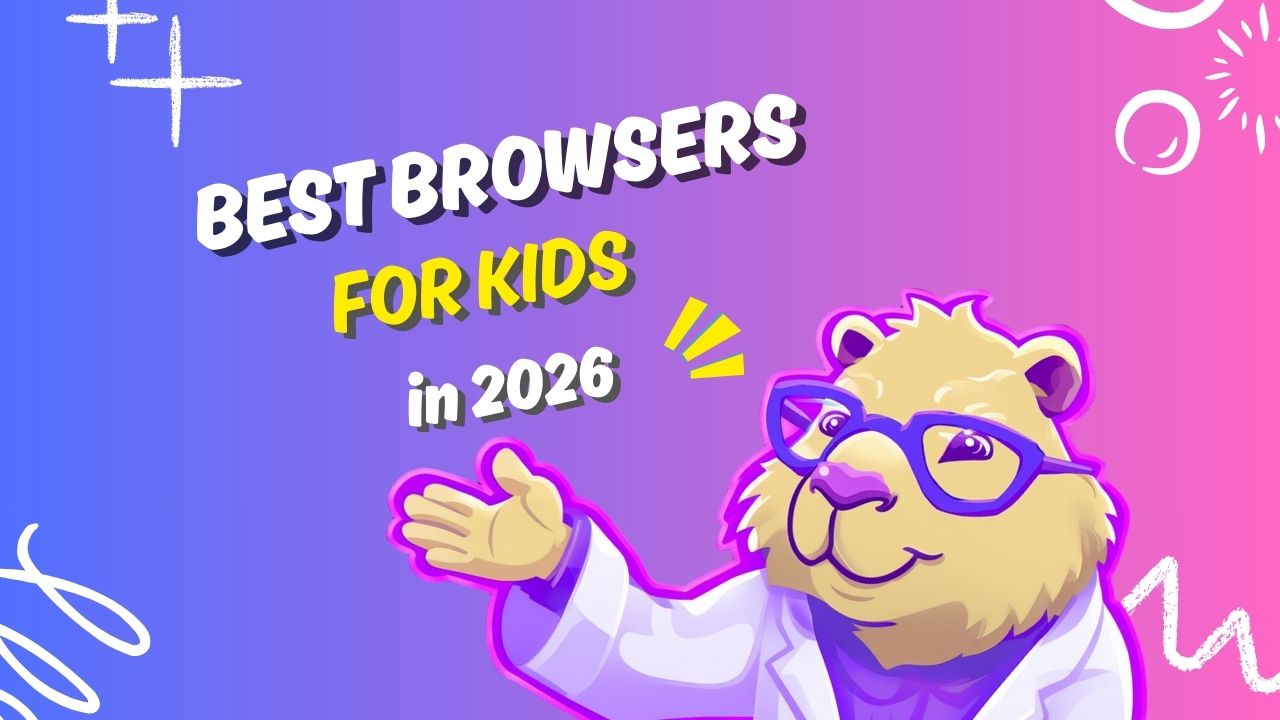 Top 3 Best Browsers for Kids in 2026